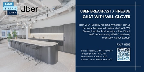 Uber Breakfast & Fireside Chat with Will Glover