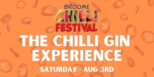 The Chilli Gin Experience
