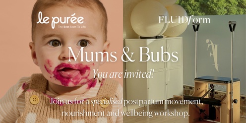 Mums & Bubs with Le Puree & Fluidform