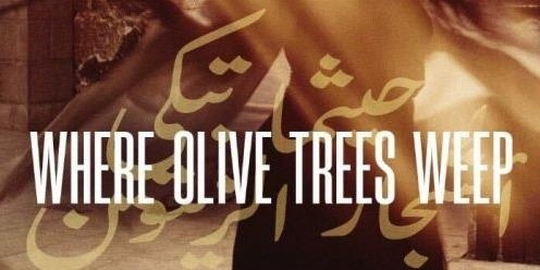 Film Screening - Where Olive Trees Weep!