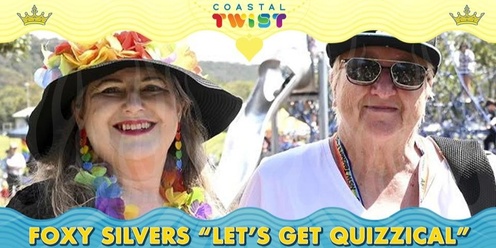 Foxy Silvers “Let’s get Quizzical”