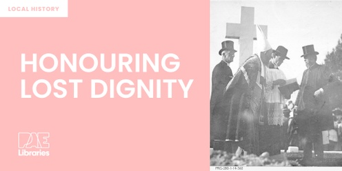 Honouring Lost Dignity