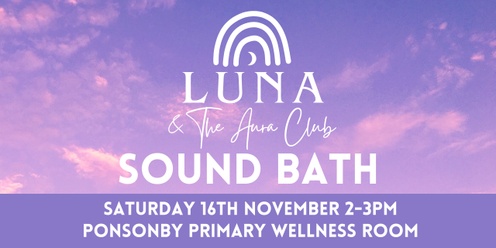 Sound Bath with Luna & The Aura Club