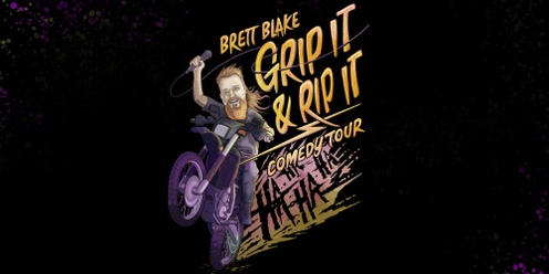 Brett Blake - Grip It & Rip It Comedy Tour (Wollongong Comedy Festival)
