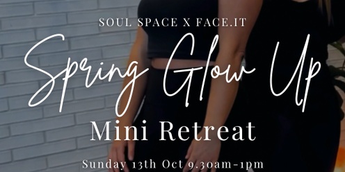 Spring Glow Up Mini Retreat