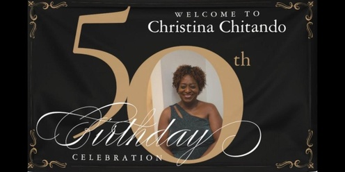 Christina Chitando 50th Birthday Celebration