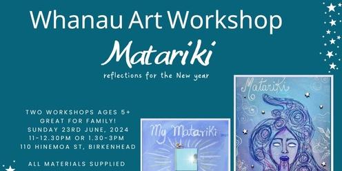 Matariki Whanau Art Workshop - Morning 