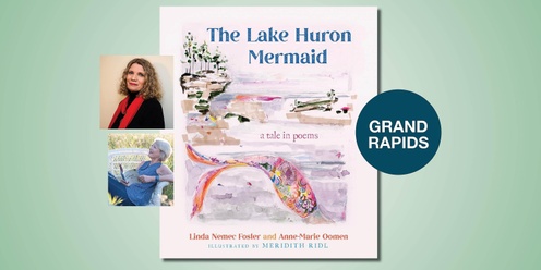 The Lake Huron Mermaid with Linda Nemec Foster and Anne-Marie Oomen