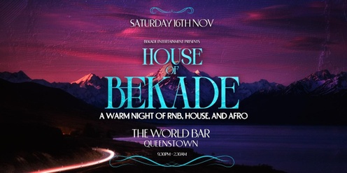 HOUSE of BEKADE: QUEENSTOWN