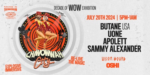CANCELLED - CHI WOW WAH CITY -  Decade of WOW - Butane (USA) 