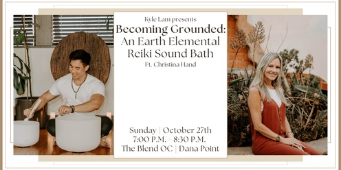 Becoming Grounded: An Earth Elemental Reiki Sound Bath w/ Christina Hand (Dana Point)