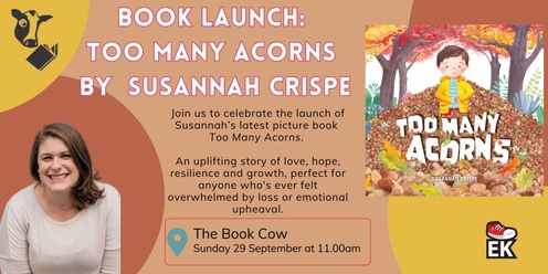 Book Launch - Too Many Acorns by Susannah Crispe