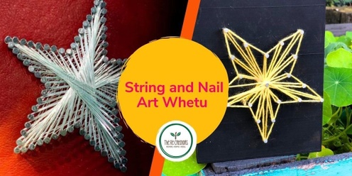 String and Nail Whetu, Te Oro Music and Arts Centre, Thursday 11 July, 1pm - 3pm