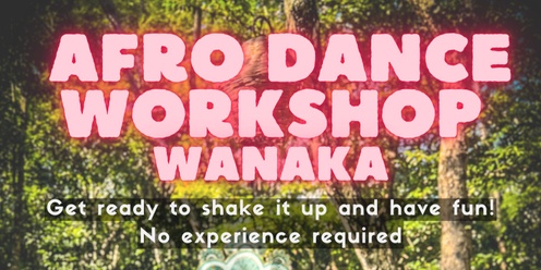 Afro Dance Workshop Wanaka