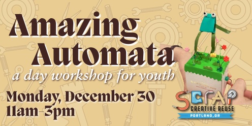 Amazing Automata: A Day Workshop for Youth