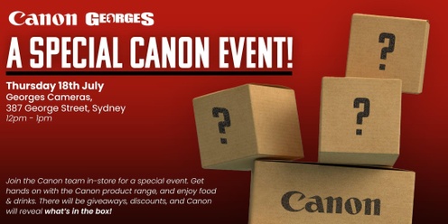 A Special Canon Event! @ Georges Cameras 