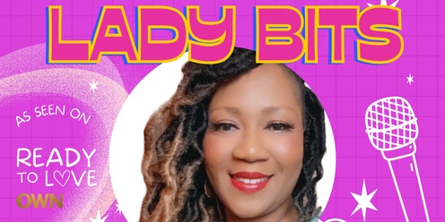 Lady Bits: 6th Anniversary Headliner Edition