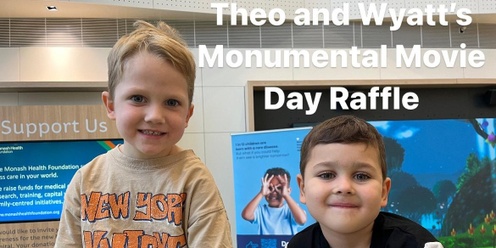 Theo and Wyatt’s movie day RAFFLE TICKETS