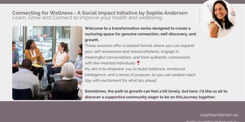 Connecting for Wellness - Group Coaching and Conversation - A Social Impact Initiative by Sophie Anderson