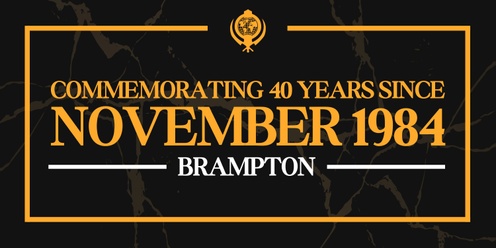 40 Years Since November 1984: Brampton