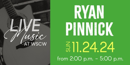 Ryan Pinnick Live at WSCW November 24