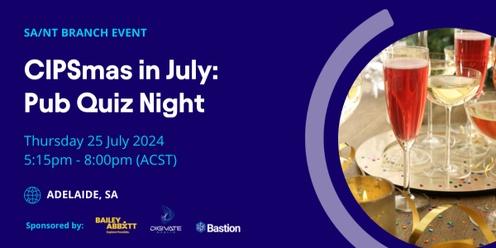 SA/NT Branch - CIPSmas in July: Pub Quiz Night 