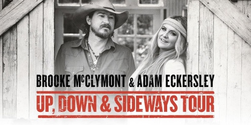 Brooke McClymont and Adam Eckersley - Up Down & Sideways Tour