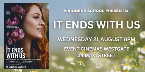 It Ends With Us - Film Screening Hosted by Waioneke School