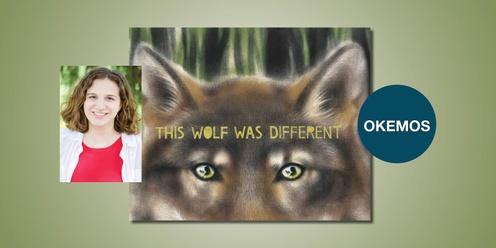 This Wolf Was Different Storytime with Katie Slivensky