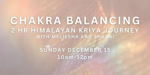 CHAKRA BALANCING KRIYA JOURNEY