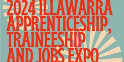Get a Job South Coast Illawarra Apprenticeship, Traineeship & Jobs Expo Look and Learn 