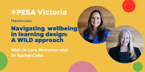 Navigating wellbeing in learning design:  A WILD approach