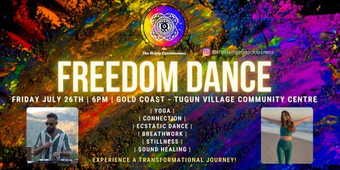 The Rising Consciousness: Freedom Dance - Friday July 26th