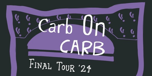 Carb on Carb (NZ) Final Tour - Sydney