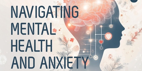 FREE SESSION: Navigating Mental Health and Anxiety: Tools for Resilience and Support