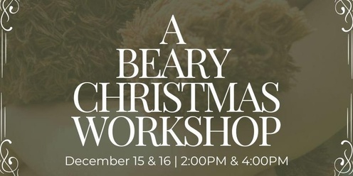 A Beary Christmas Workshop