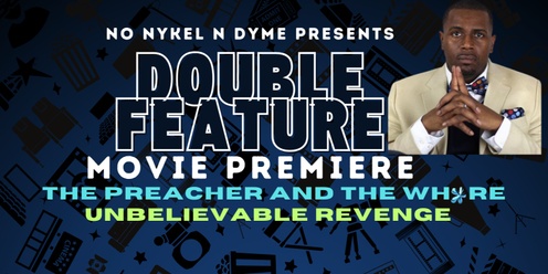 Double Feature Movie Premiere (Myko Anthony)