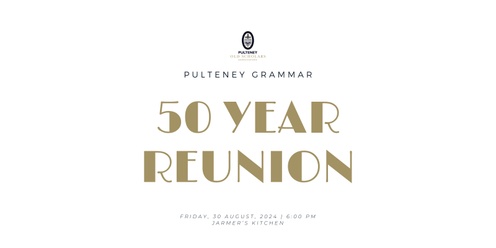 Pulteney Grammar School 50 Year Reunion