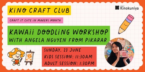 Kino Craft Club - Kawaii Doodling workshop with Angela from Pikarar