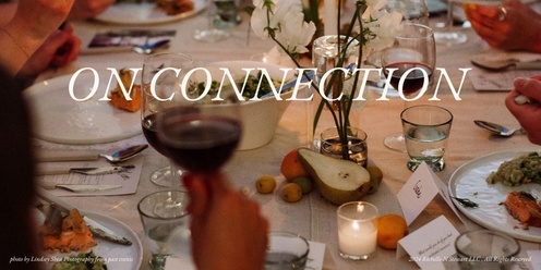 On Connection Dinner Party III