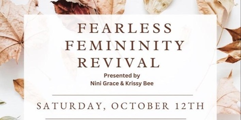 Fearless Femininity Revival