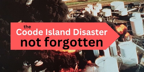 The Coode Island Disaster: Not forgotten