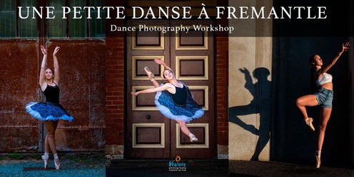 Une Petite Danse a Fremantle: Dance Photography Workshop (December 2024)