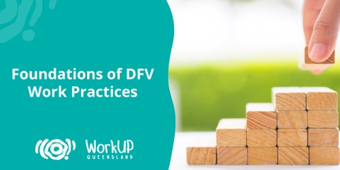 Foundations of Domestic and Family Violence (DFV) Work Practices (Online) - August 2024