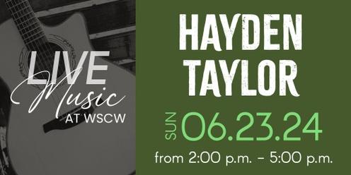 Hayden Taylor Live at WSCW June 23
