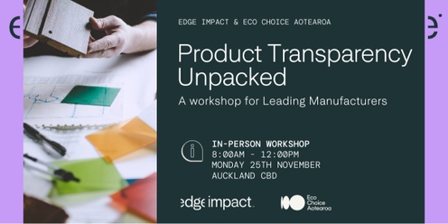 Product Transparency Unpacked: A workshop for Leading Manufacturers