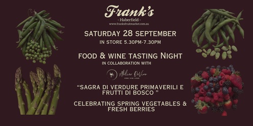 “Sagra di Verdure Primaverili﻿ e ﻿Frutti di Bosco” - September Tasting Night at Frank's