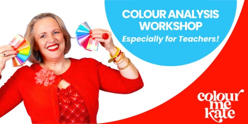 Colour Analysis Workshop - Especially for Teachers