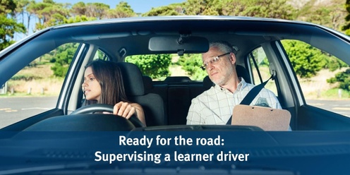 Ready for the road: Supervising a Learner driver -Carseldine