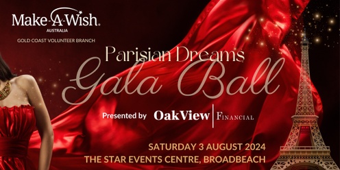 2024 Make-A-Wish Gold Coast 'Parisian Dreams' Gala Ball presented by OakView Financial 